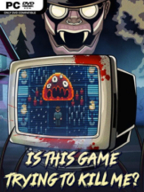 Is This Game Trying to Kill Me? Free Download (v1.0.11) - PC Game on SteamUnlocked