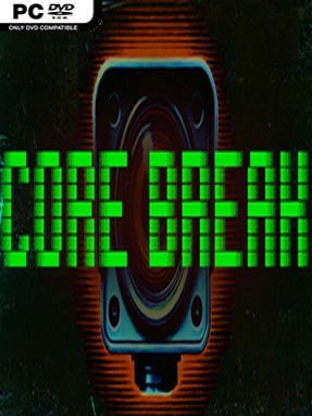 Core Break (v1.1.0) - PC Game on SteamUnlocked