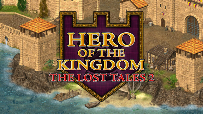 Hero of the Kingdom: The Lost Tales Free Download