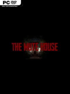 THE MUTE HOUSE (v1.0.47) - PC Game on SteamUnlocked