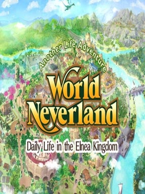 WorldNeverland – Daily Life in the Elnea Kingdom – Another Life Adventure (v1.2.11 & ALL DLC) - PC Game on SteamUnlocked