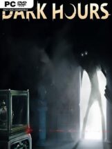 Dark Hours Free Download (v0.7.16610 & Multiplayer) - PC Game on SteamUnlocked
