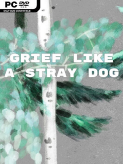 Grief Like a Stray Dog - PC Game on SteamUnlocked