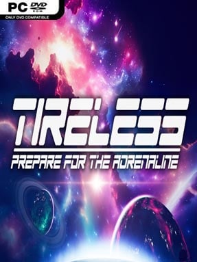 TIRELESS: Prepare for the Adrenaline Free Download