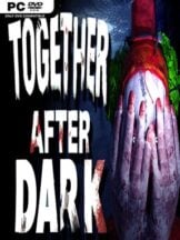 Together After Dark Free Download (v1.0) - PC Game on SteamUnlocked