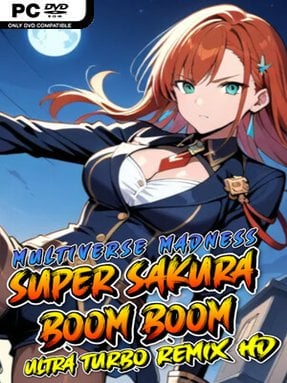 Super Sakura Boom Boom Multiverse Madness Ultra Turbo Remix HD Free Download