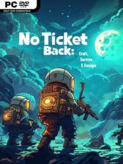 No Ticket Back: Craft, Survive & Escape - PC Game on SteamUnlocked