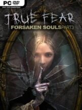 True Fear: Forsaken Souls Part 3 Free Download (v1.0.8) - PC Game on SteamUnlocked