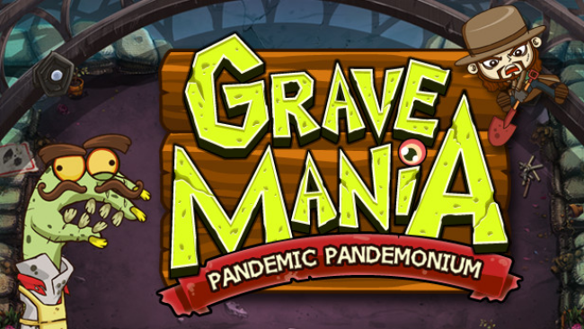 Grave Mania: Pandemic Pandemonium Free Download
