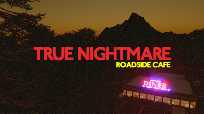 True Nightmare – Roadside Сafe Free Download