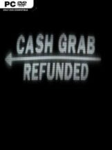 Cashgrab: Refunded Free Download - PC Game on SteamUnlocked