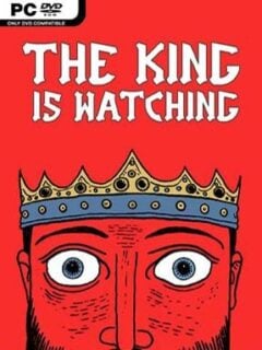 The King is Watching (v1.3.1 & ALL DLC) - PC Game on SteamUnlocked