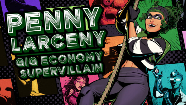 Penny Larceny: Gig Economy Supervillain Free Download