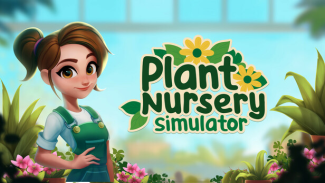 Plant Nursery Simulator Free Download