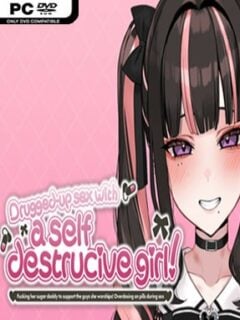 Drugged-up Sex with a Self Destructive Girl! ~Fucking her sugar daddy to support the guys she worships! Overdosing on pills during sex~ - PC Game on SteamUnlocked