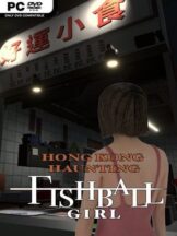 HONG KONG HAUNTING: FISHBALL GIRL Free Download - PC Game on SteamUnlocked