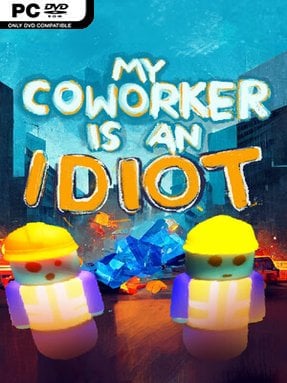 My Coworker Is An Idiot Free Download