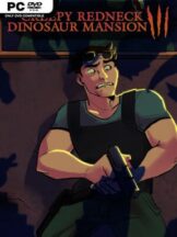Creepy Redneck Dinosaur Mansion 3 Free Download - PC Game on SteamUnlocked