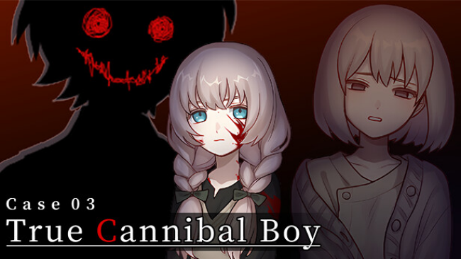 Case : True Cannibal Boy Free Download