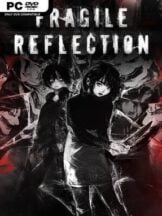 Fragile Reflection Free Download (v2025.10.08) - PC Game on SteamUnlocked