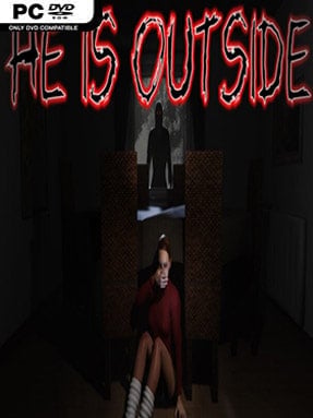 He is Outside Free Download
