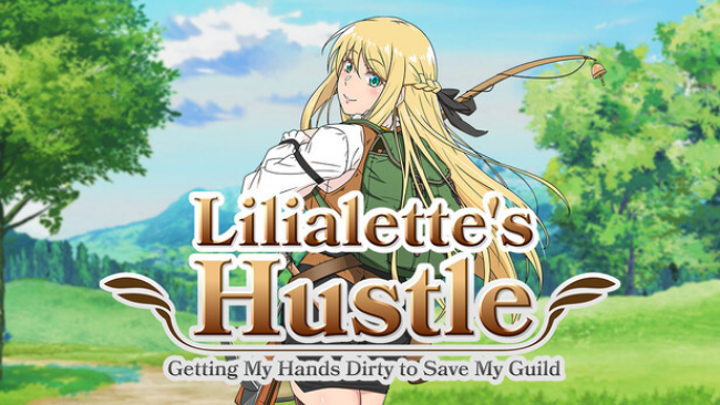 Lilialette’s Hustle: Getting My Hands Dirty To Save My Guild Free Download