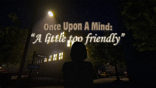 Once Upon A Mind – A Little Too Friendly Free Download