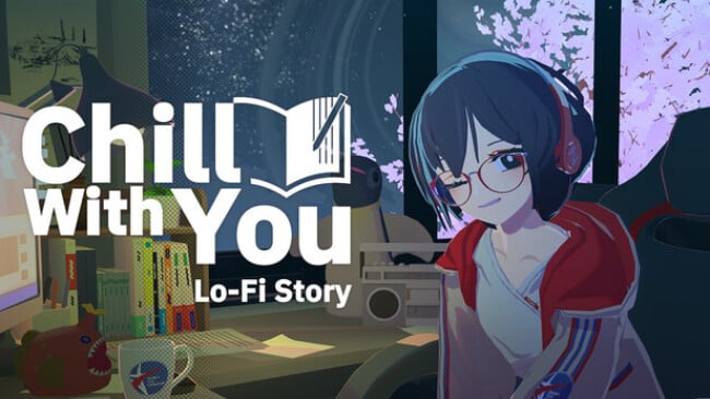 Chill With You : Lo-Fi Story Free Download