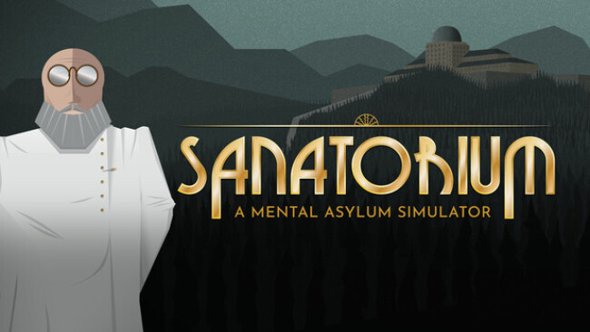 Sanatorium – A Mental Asylum Simulator Free Download