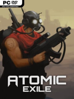 Atomic Exile (v0.5.1.3) - PC Game on SteamUnlocked