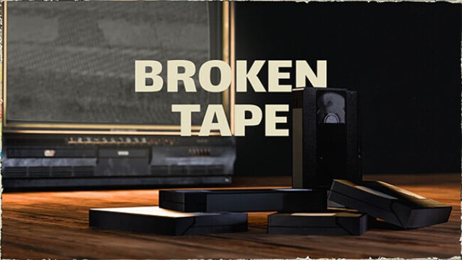 BROKEN TAPE Free Download