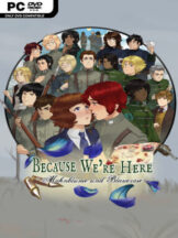 Because We’re Here – Act I Free Download (v1.3 & Act II) - PC Game on SteamUnlocked