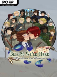 Because We’re Here – Act I (v1.3 & Act II) - PC Game on SteamUnlocked