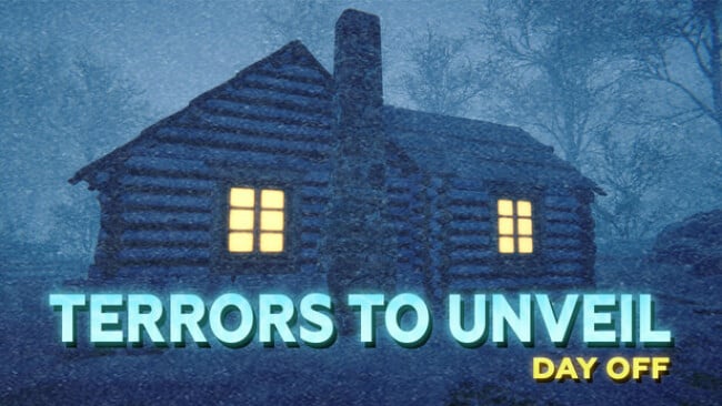 Terrors to Unveil – Day Off Free Download