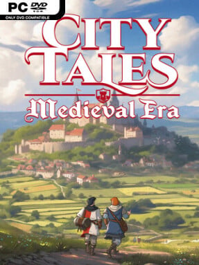 City Tales – Medieval Era Free Download (v1.2.0.1 & ALL DLC)