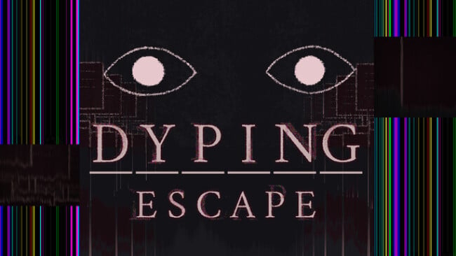 Dyping Escape Free Download