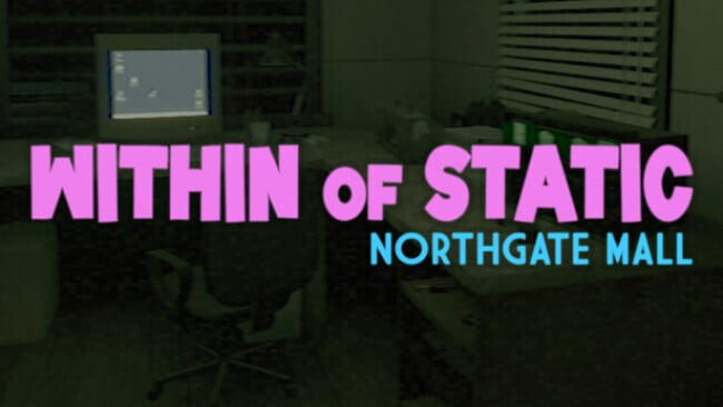 Within of Static – Northgate Mall Free Download