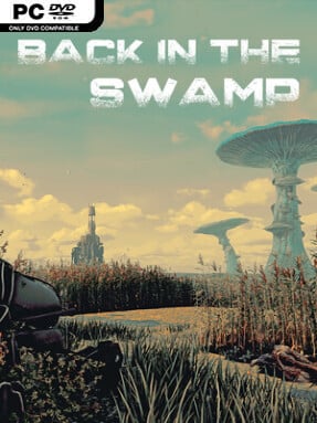 Back in the Swamp (v2026.04.04) - PC Game on SteamUnlocked