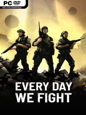 Every Day We Fight Free Download (v0.8.2.4)