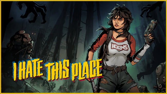 I Hate This Place Free Download