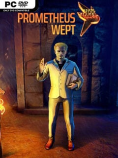 Prometheus Wept (v0.660) - PC Game on SteamUnlocked