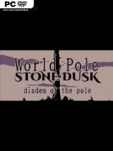 World Pole Stone Dusk: Diadem of the Pole Free Download - PC Game on SteamUnlocked