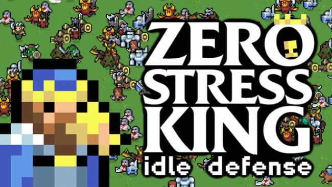 Zero Stress King: Idle Defense Free Download