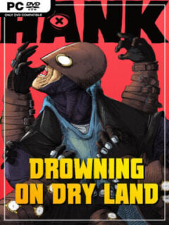 Hank: Drowning On Dry Land (v2026.02.02) - PC Game on SteamUnlocked