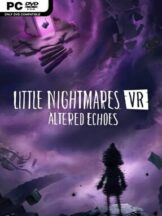 Little Nightmares VR: Altered Echoes Free Download - PC Game on SteamUnlocked