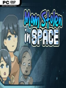 Mom Stolen in Space