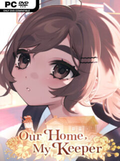 Our Home, My Keeper (v2026.04.30) - PC Game on SteamUnlocked