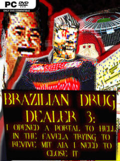 BRAZILIAN DRUG DEALER 3: I OPENED A PORTAL TO HELL IN THE FAVELA TRYING TO REVIVE MIT AIA I NEED TO CLOSE IT (v2026.06.18) - PC Game on SteamUnlocked