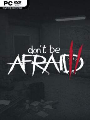 Don’t Be Afraid 2 - PC Game on SteamUnlocked