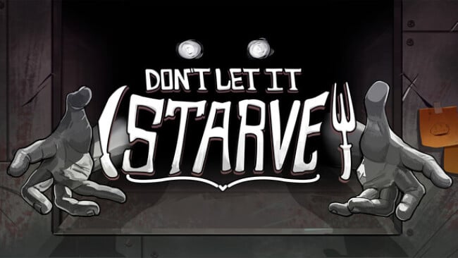 Don’t Let It Starve Free Download